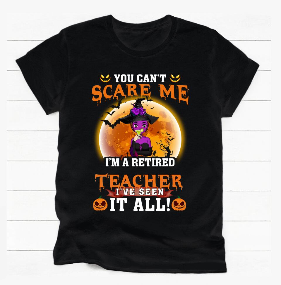 You Can't Scare My, I'm Retired - Personalized T-shirt