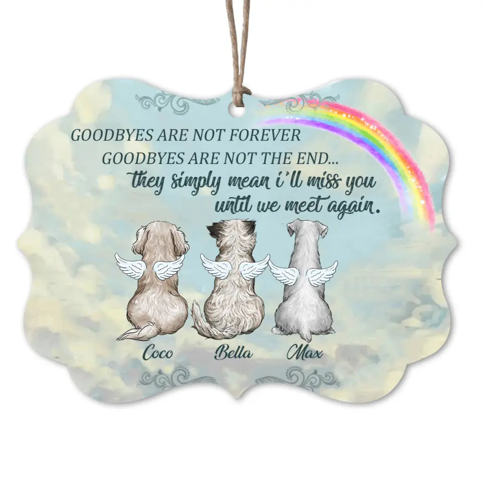 Goodbyes Are Not Forever - Personalized Wooden Ornament, Pet Memorial Gift