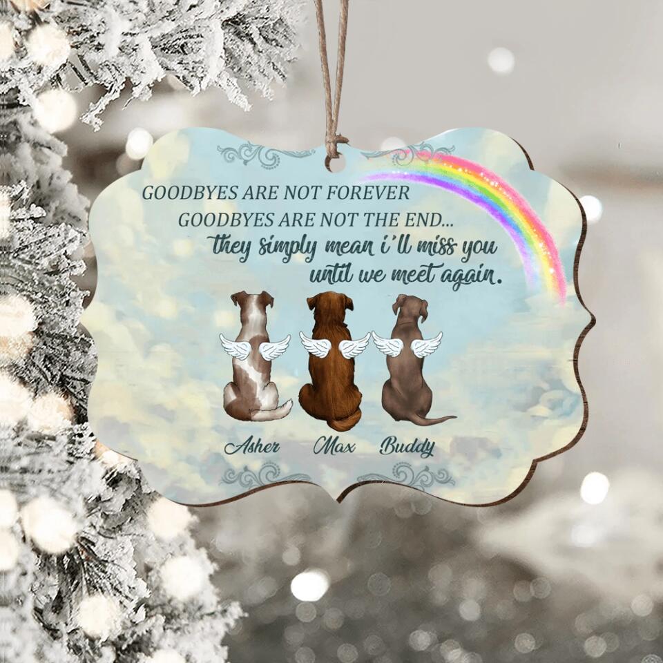 Goodbyes Are Not Forever - Personalized Wooden Ornament, Pet Memorial Gift