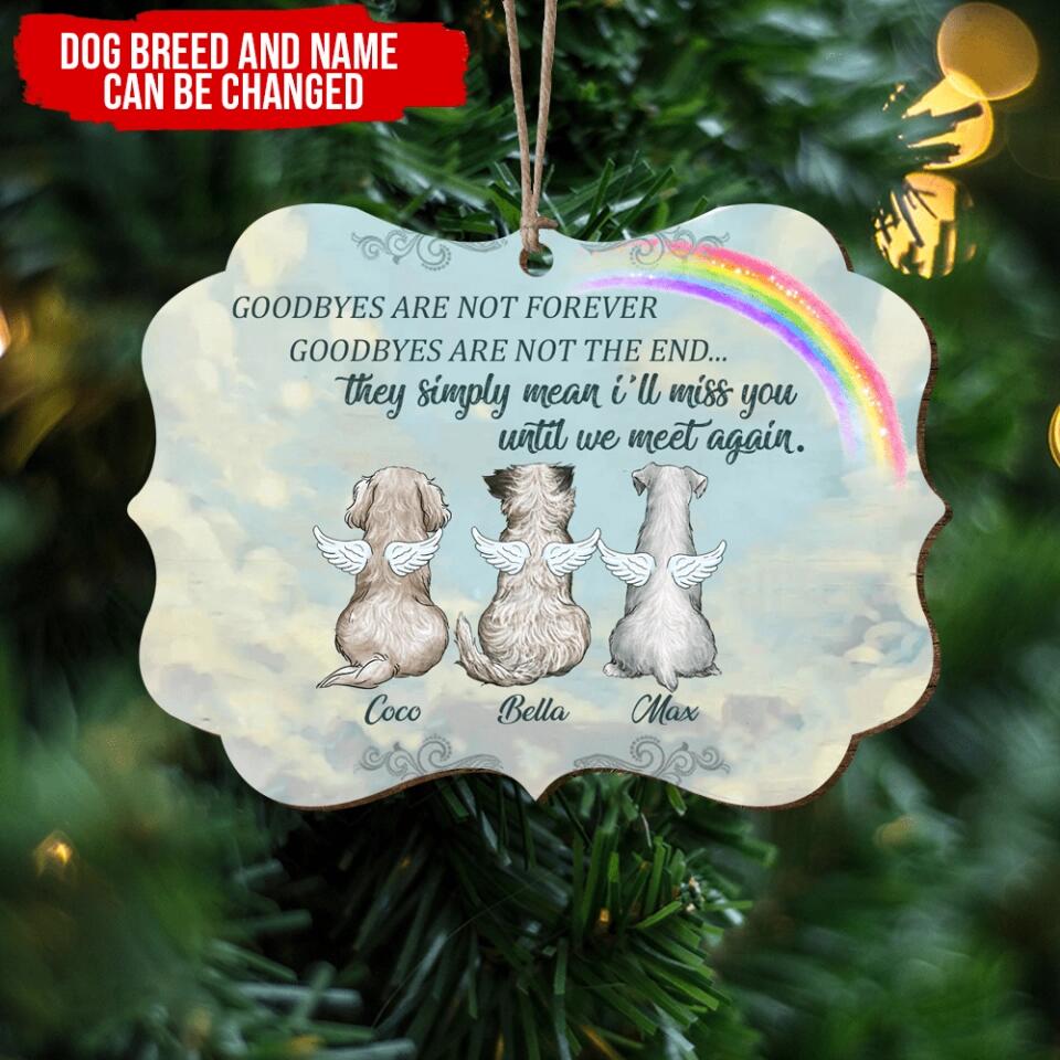Goodbyes Are Not Forever - Personalized Wooden Ornament, Pet Memorial Gift