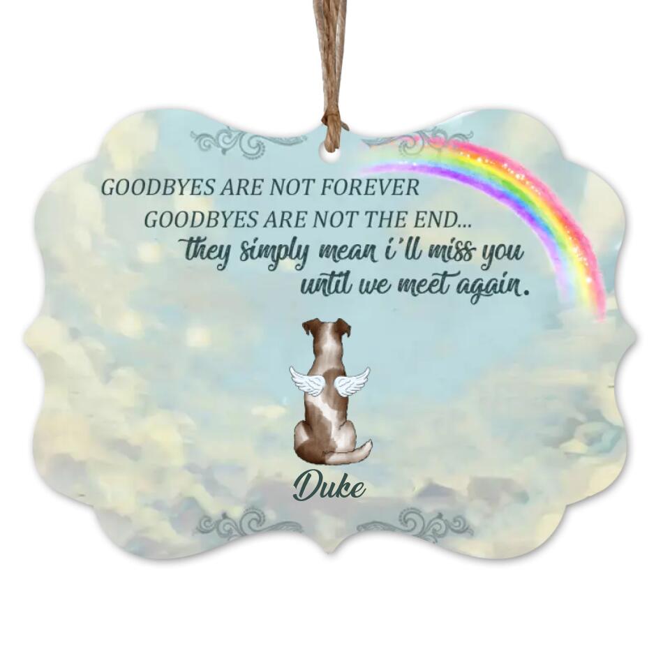 Goodbyes Are Not Forever - Personalized Wooden Ornament, Pet Memorial Gift