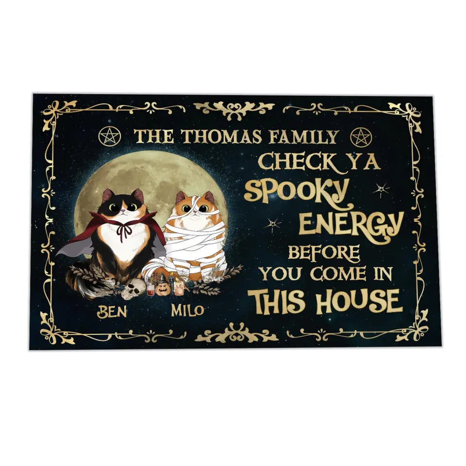 Check Ya Spooky Energy Before Come In This House - Personalized Halloween Doormat