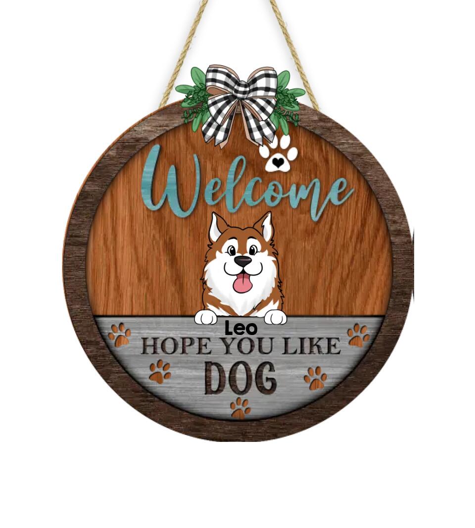 Welcome Sign For Dog Lovers, Customized Dog Sign, Dog Lover Gifts, Welcome Hope you Like Dogs, Dog Front Door Hanger, Dog Door Signs