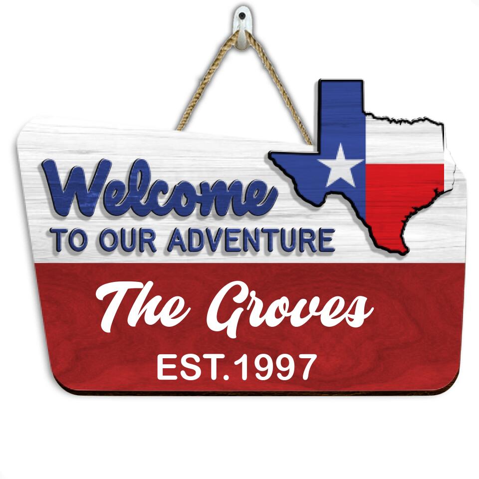 Welcome To Our Adventure - Texas Flag Style - Custom 2 Layer Wooden Door Sign