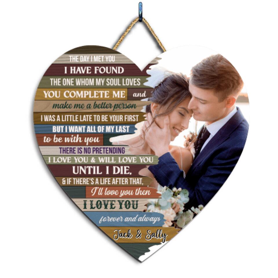 The Day I Met You I Have Found The One Whom My Soul Loves - Personalized Wooden Sign 2 Layer