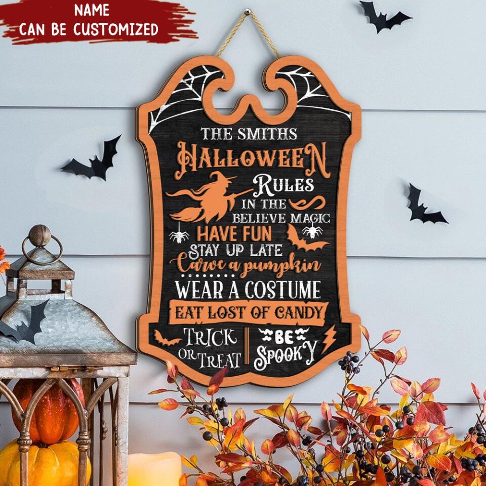 Halloween Rules In The Believe Magic, Have Fun, Stay Up Late, Carve A Pumpkin - Personalized 2 Layer Sign