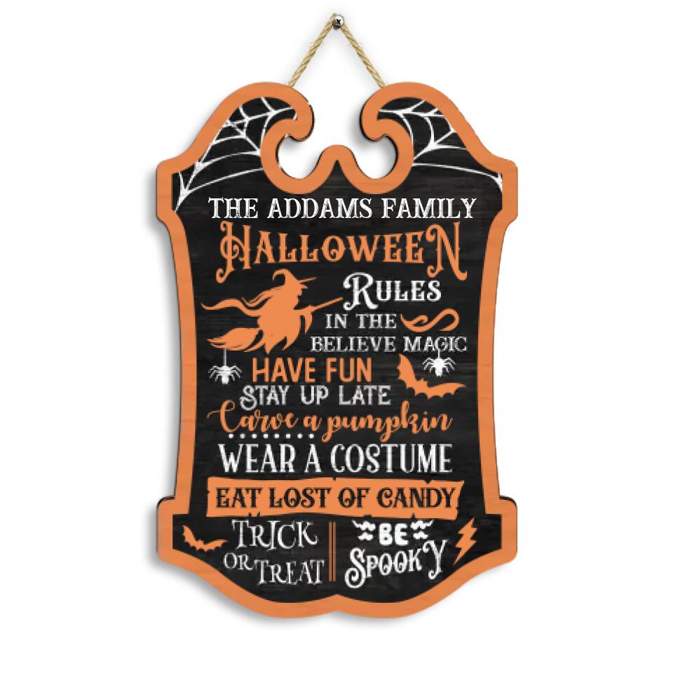 Halloween Rules In The Believe Magic, Have Fun, Stay Up Late, Carve A Pumpkin - Personalized 2 Layer Sign