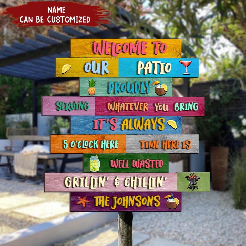 Welcome To Our Patio Proudly Serving Whatever - Personalized Door Sign 2 Layer