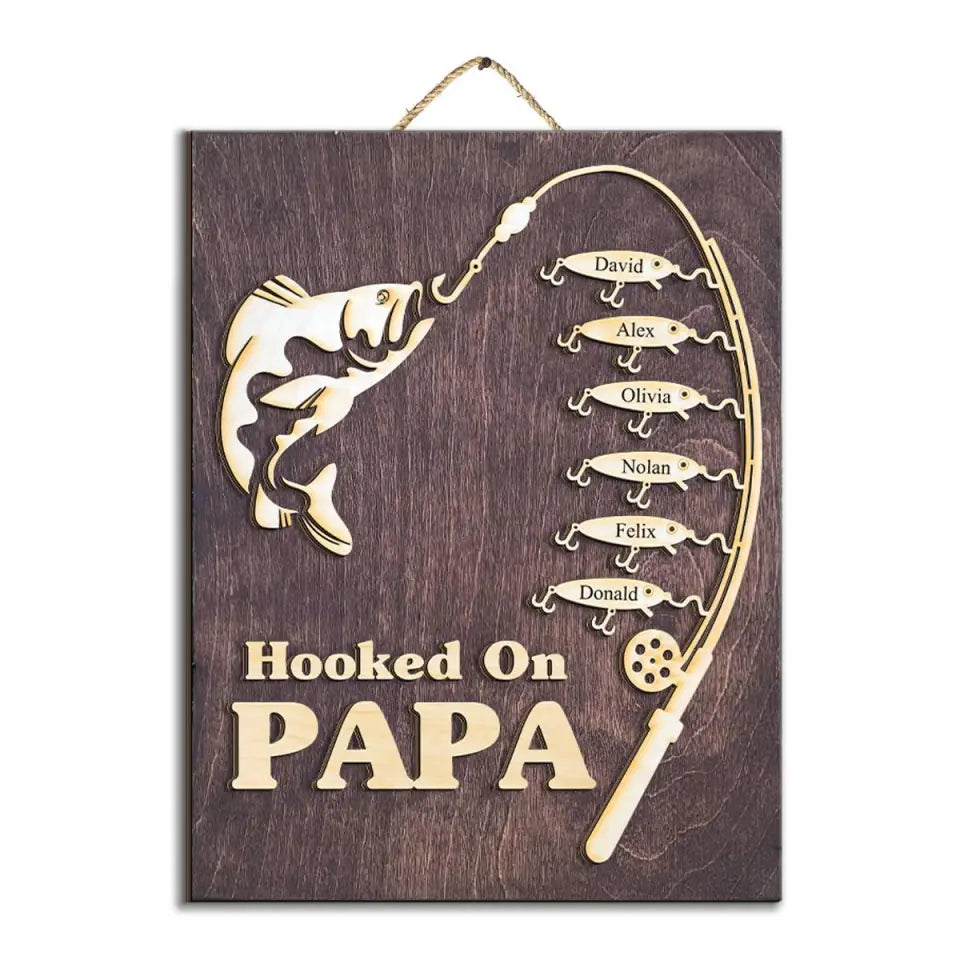 Hooked On Grandpa Papa Dad Fishing - Personalized 2 Layer Sign