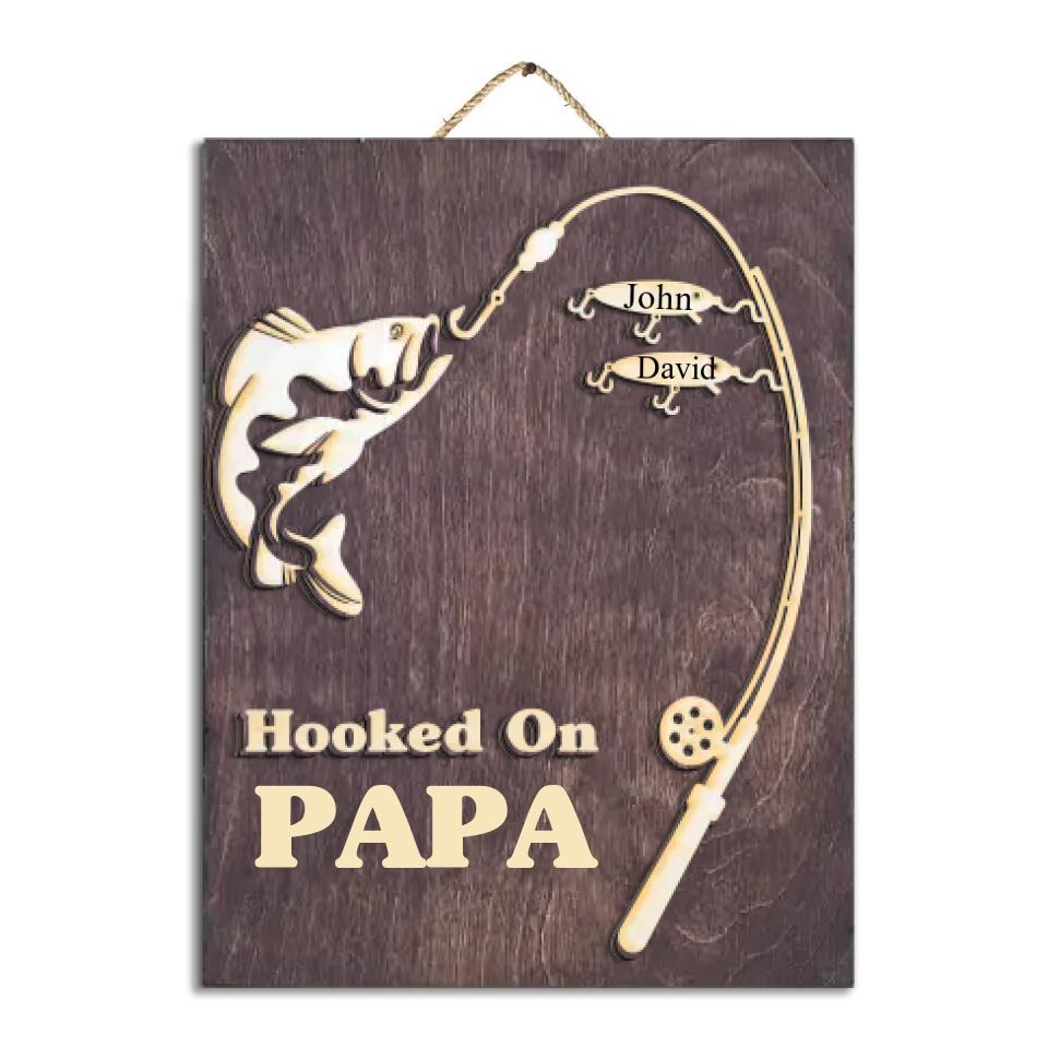 Hooked On Grandpa Papa Dad Fishing - Personalized 2 Layer Sign