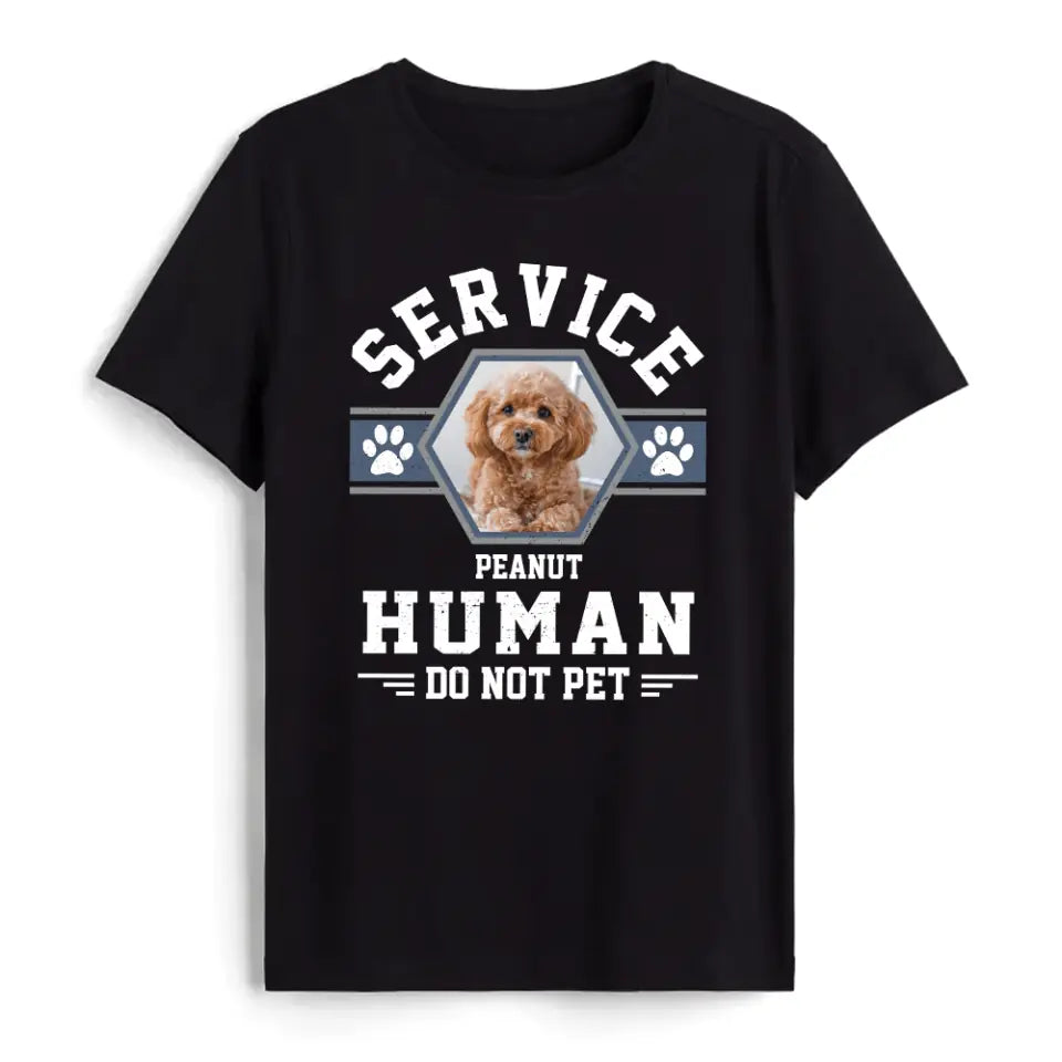 Service Human  Do Not Pet - Personalized T-Shirt, Custom Photo Dog Shirt