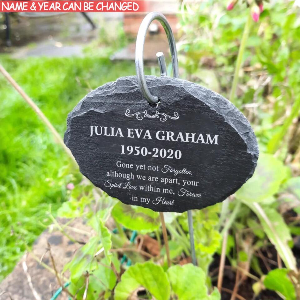 Gone Yet Not Forgotten, Although We Are Apart -Personalized Garden Slate