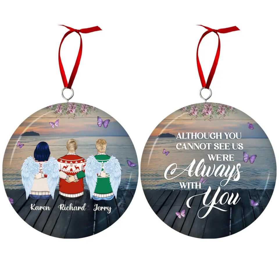 Although You Cannot See Me I Am Always With You - Personalized 3D Metal Ornament, Two-Sided Printed