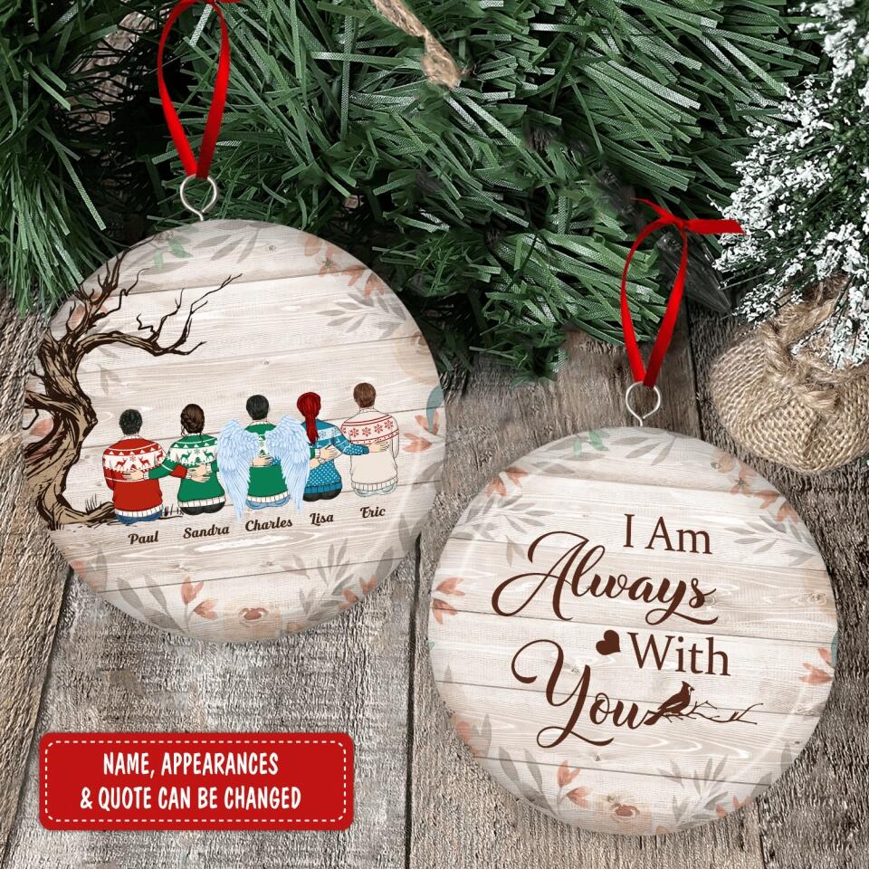I Am Always With You Christmas Gift For Family With Lost Ones - Personalized 3D Metal Ornament, Two-Sided Printed