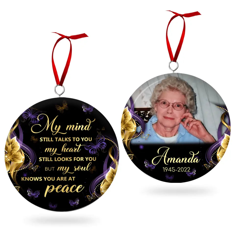 My Mind Still Talks To You My Heart Still Looks For You - Personalized Metal Round Ornament