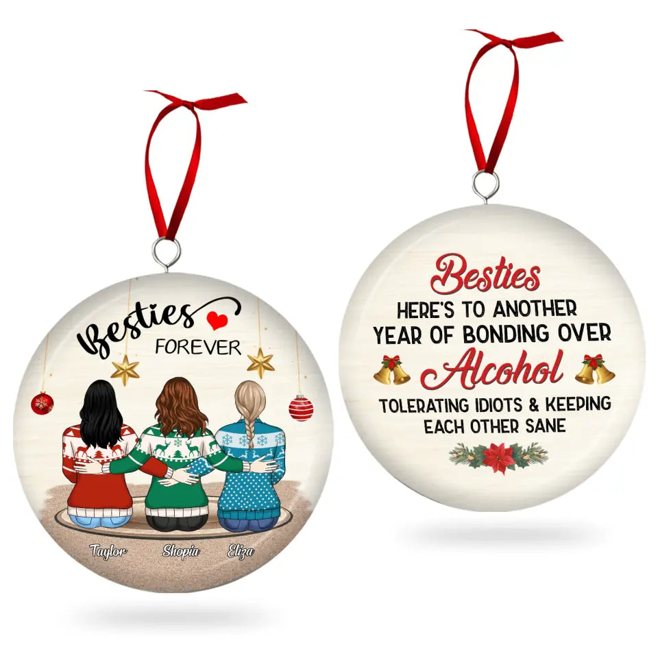 Besties Here's To Another Year Of Bonding Over Alcohol - Personalized Metal Round Ornament