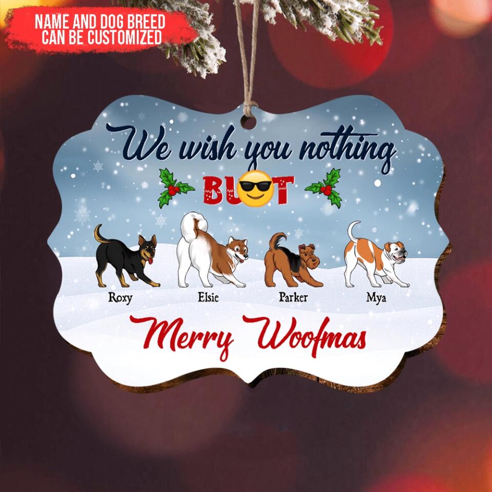 We Wish You Nothing Butt Merry Woofmas - Personalized Ornament
