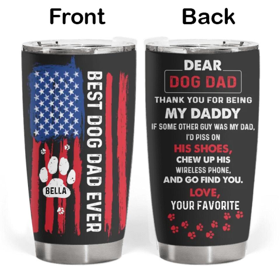 Best Dog Dad Ever - Personalized Tumbler