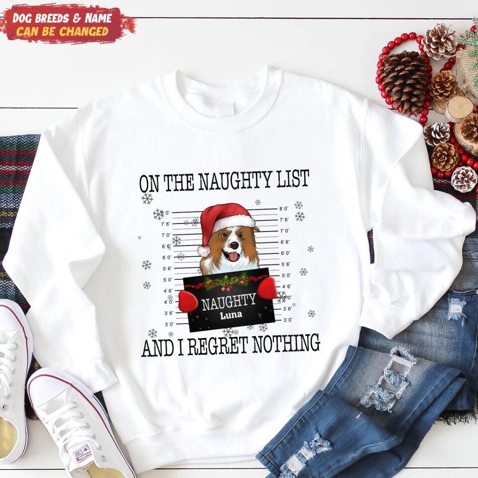 On The Naughty List And I Regret Nothing, Gift For Dog Lover - Personalized T-shirt
