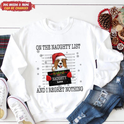 On The Naughty List And I Regret Nothing, Gift For Dog Lover - Personalized T-shirt