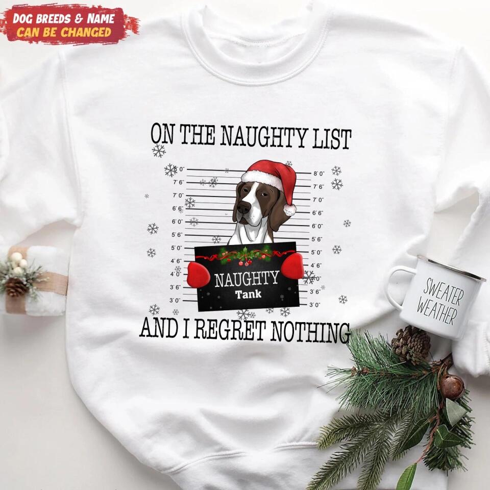 On The Naughty List And I Regret Nothing, Gift For Dog Lover - Personalized T-shirt
