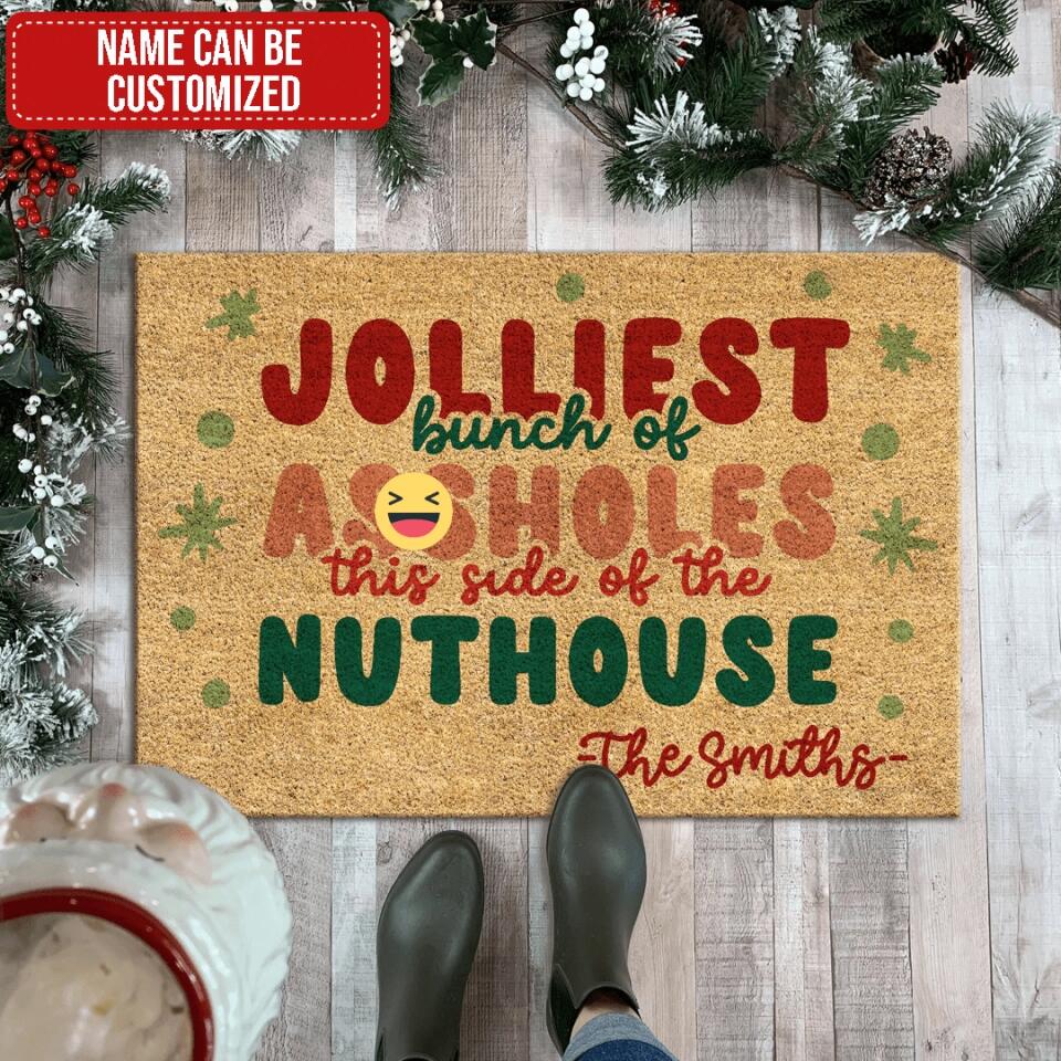 Jolliest Bunch of Assholes This Side of the Nuthouse - Personalized Doormat