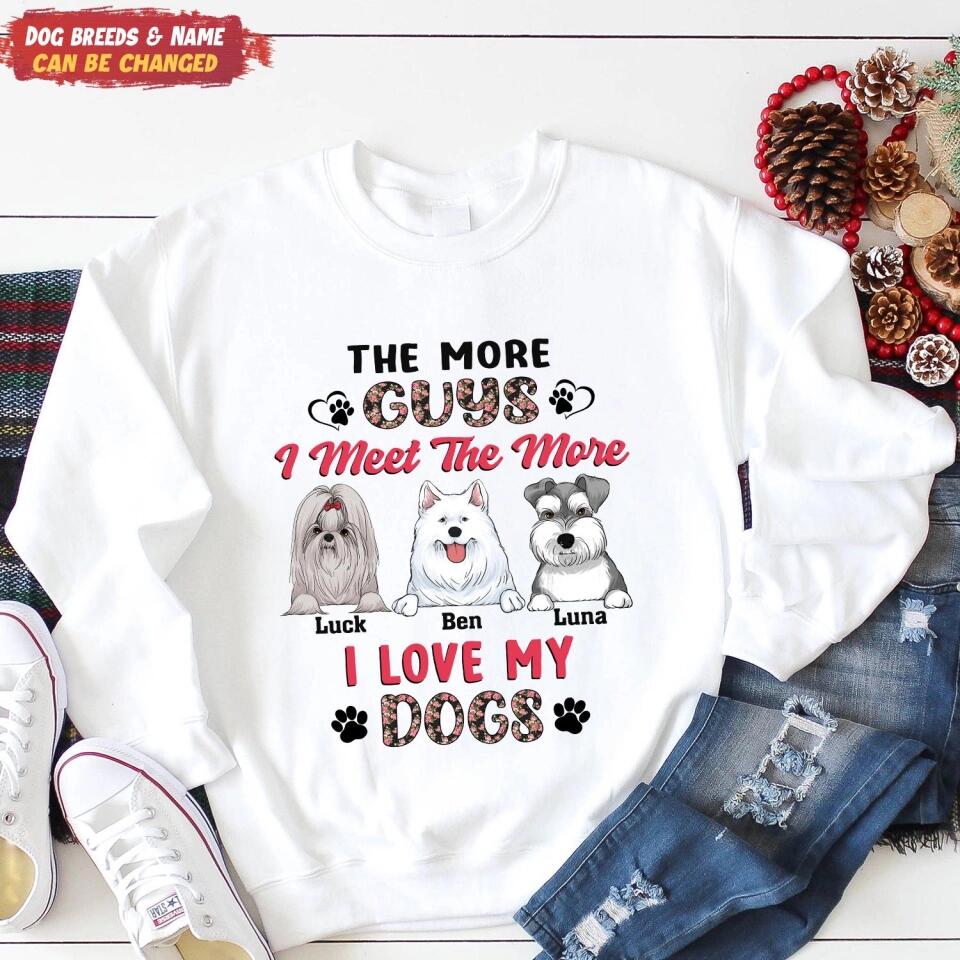 The More Guys I Meet The More I Love My Dog - Personalized T-Shirt, Gift For Dog Lover