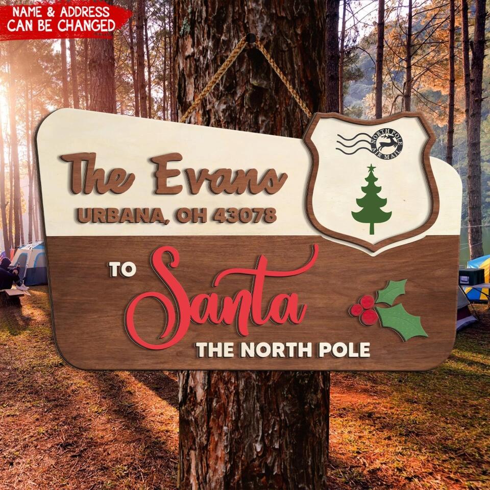 Christmas To Santa North Pole - Personalized 2 Layer Sign