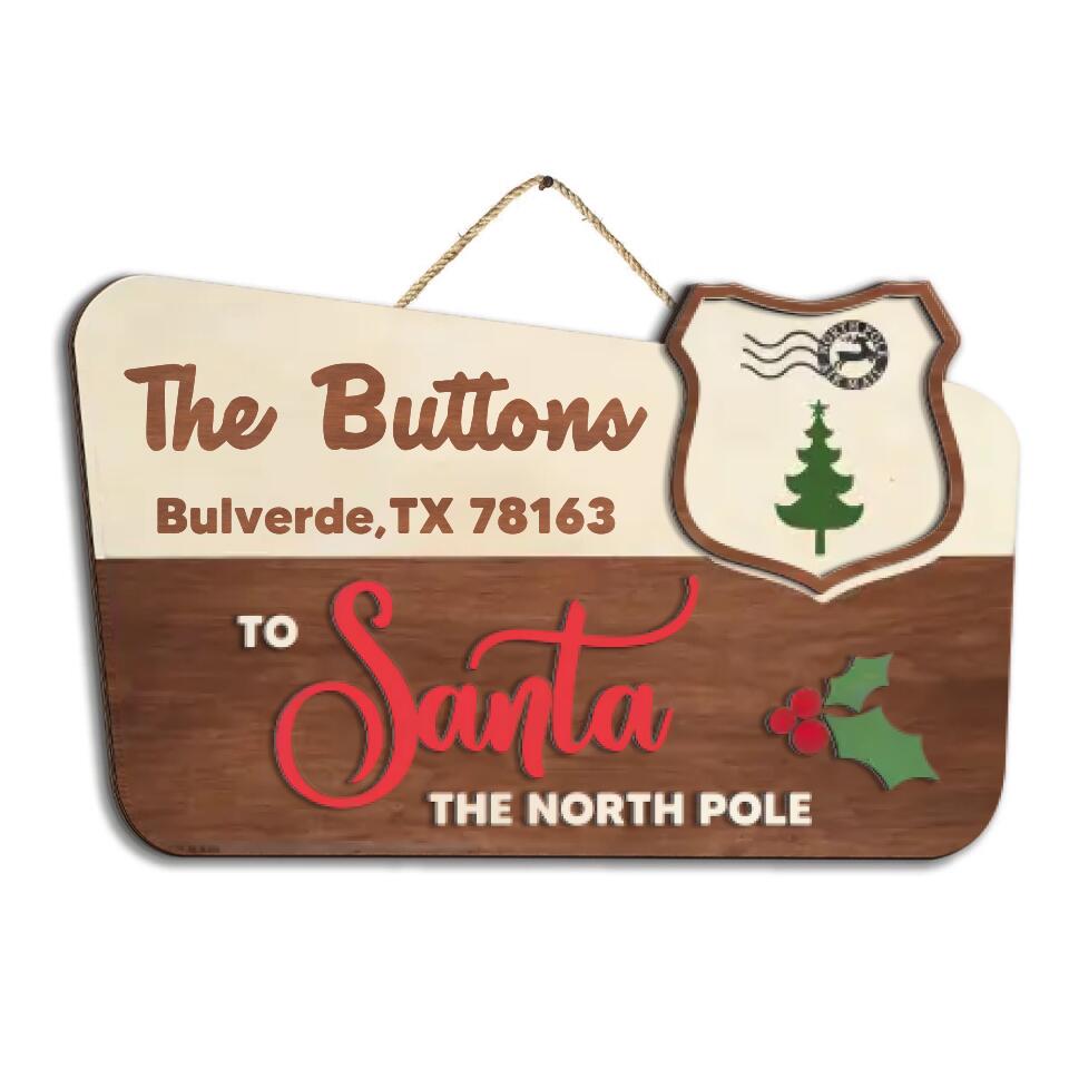 Christmas To Santa North Pole - Personalized 2 Layer Sign