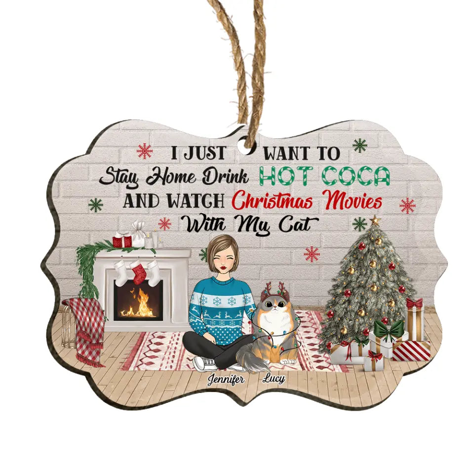 I Just Want To Stay Home With My Cat - Personalized Ornament