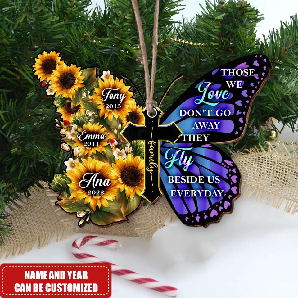 Those We Love Don't Go Away, They Fly Beside Us Everyday - Personalized Wooden Ornament