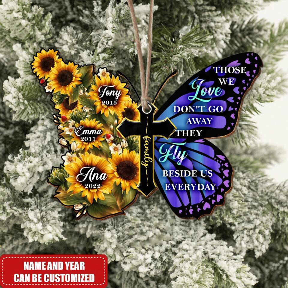 Those We Love Don't Go Away, They Fly Beside Us Everyday - Personalized Wooden Ornament