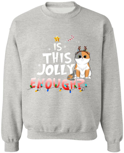 Cat Christmas Is This Jolly Enough - Personalized Shirt