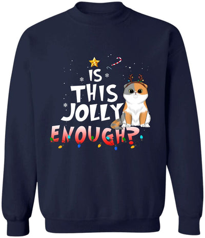 Cat Christmas Is This Jolly Enough - Personalized Shirt