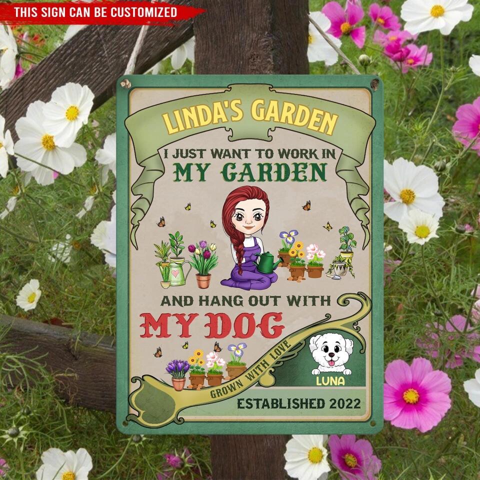 I Just Want To Work In My Garden And Hang Out With My Dog - Personalized Metal Sign