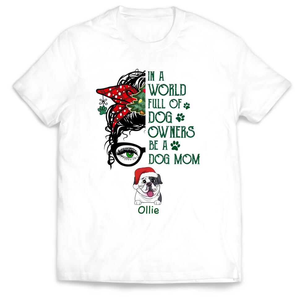 Be A Dog Mom - Personalized Christmas Dog Shirt