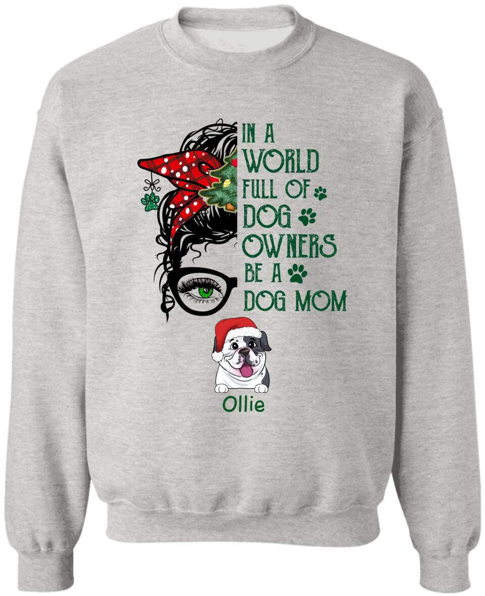 Be A Dog Mom - Personalized Christmas Dog Shirt