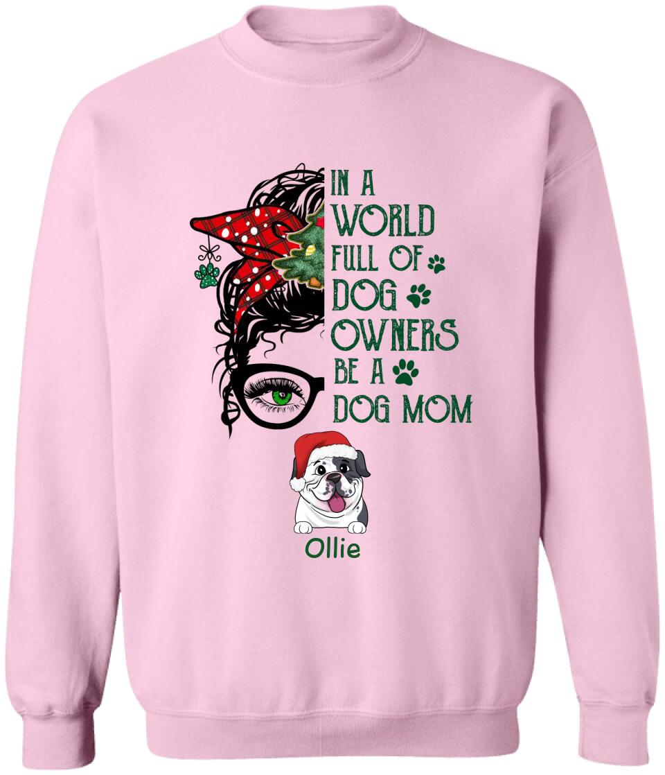 Be A Dog Mom - Personalized Christmas Dog Shirt