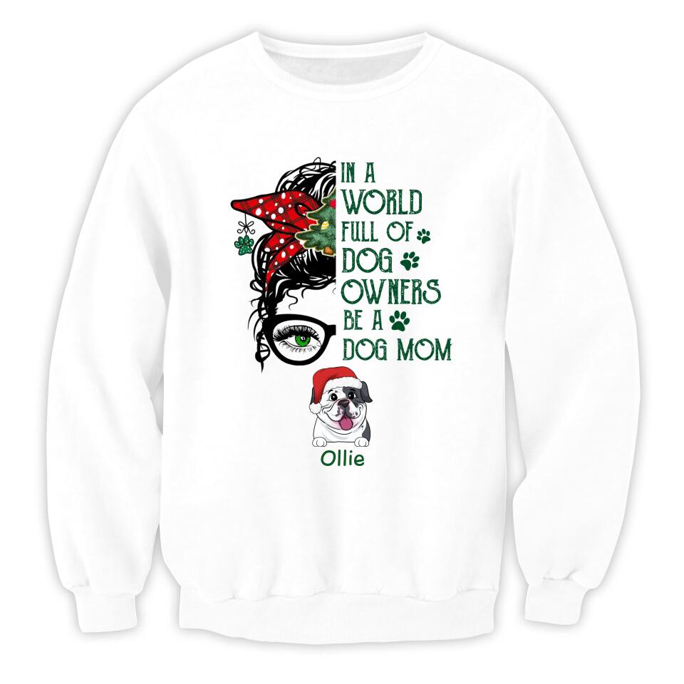 Be A Dog Mom - Personalized Christmas Dog Shirt