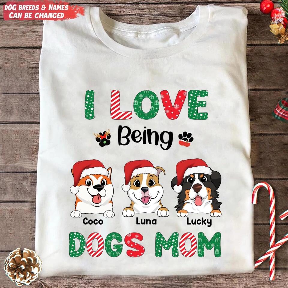 I Love Being A Dog Mom - Personalized Christmas Shirt