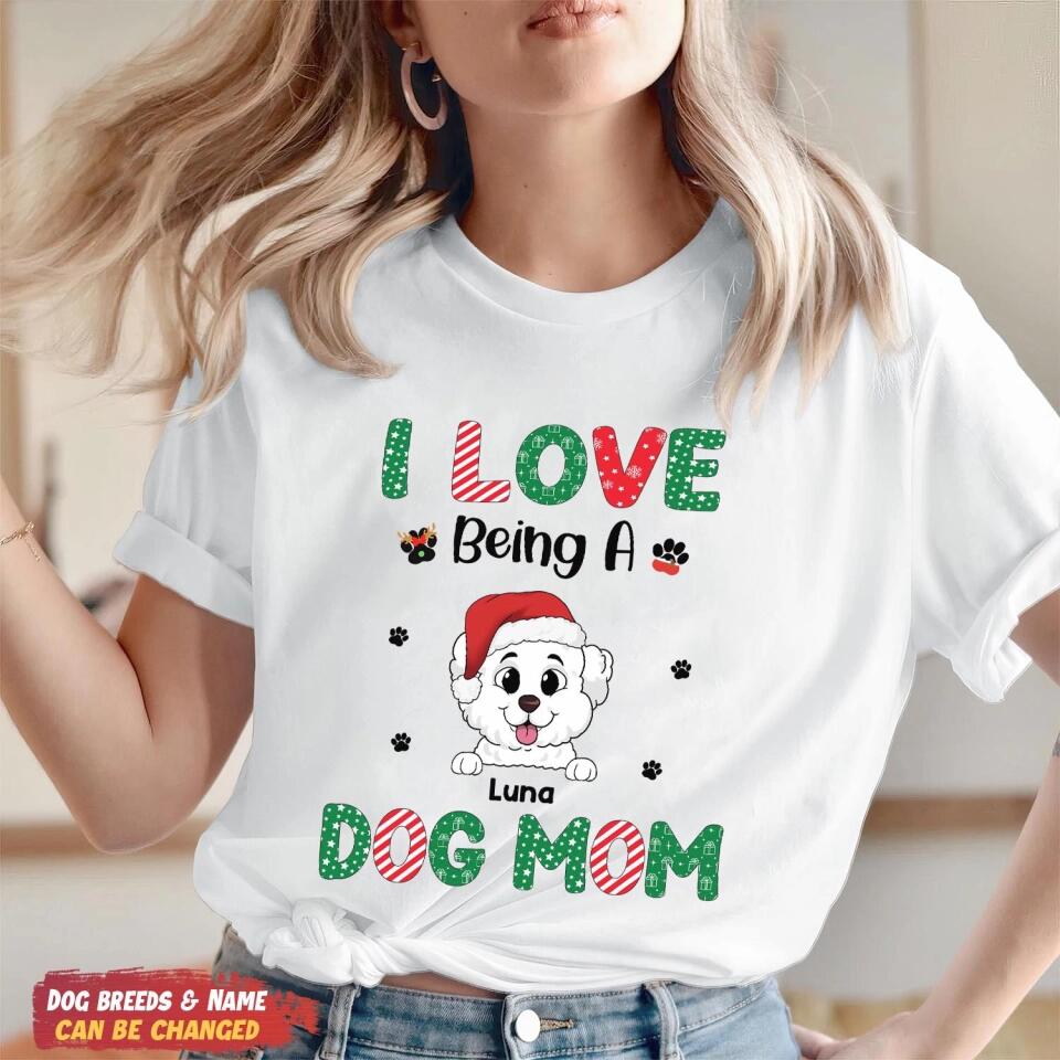 I Love Being A Dog Mom - Personalized Christmas Shirt