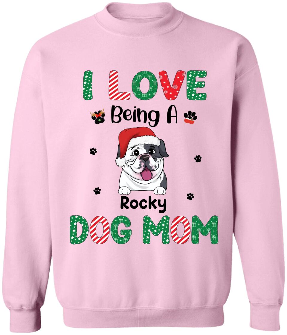 I Love Being A Dog Mom - Personalized Christmas Shirt