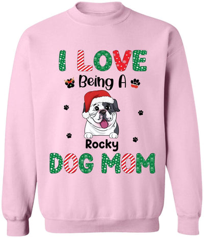 I Love Being A Dog Mom - Personalized Christmas Shirt