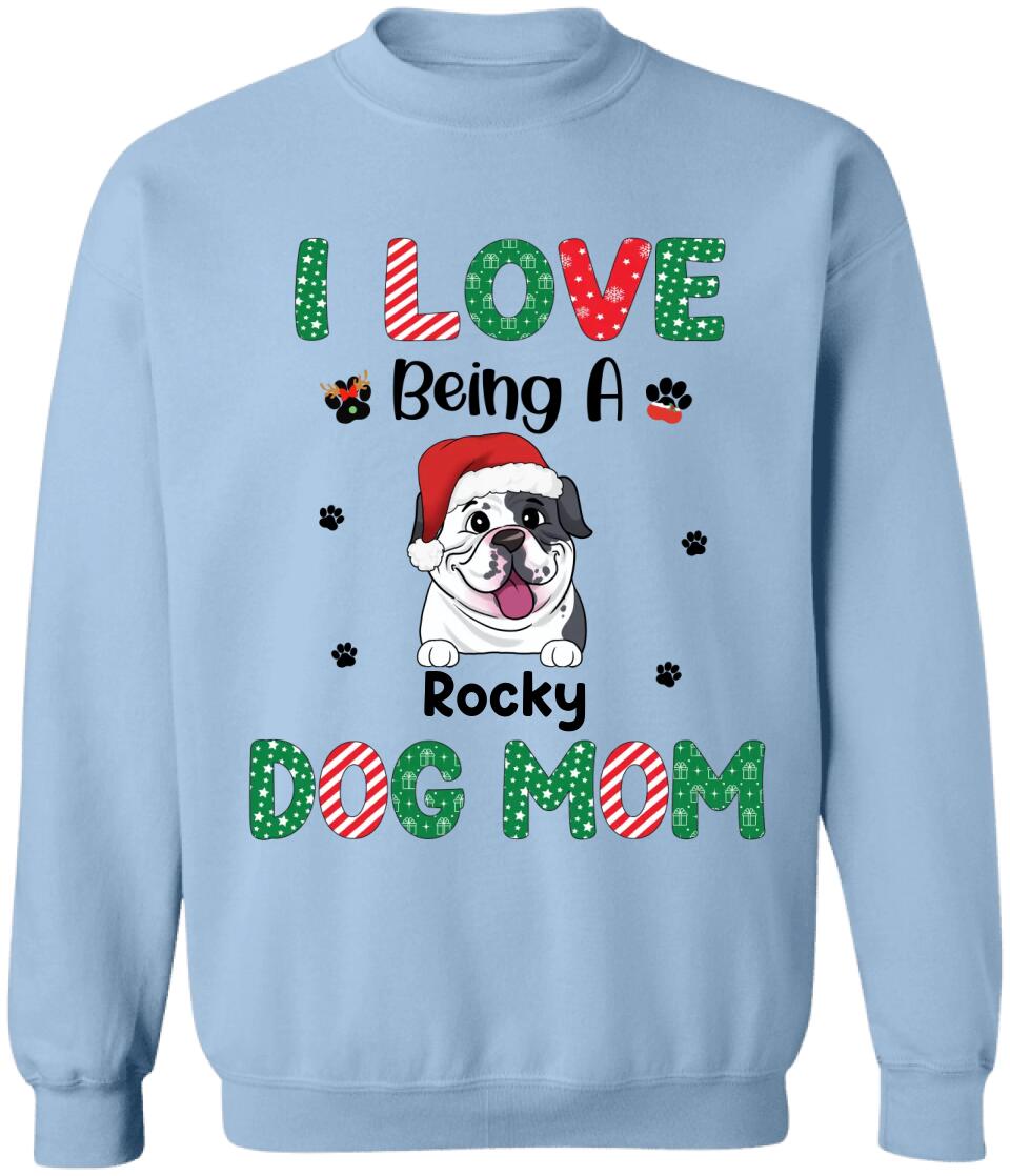 I Love Being A Dog Mom - Personalized Christmas Shirt