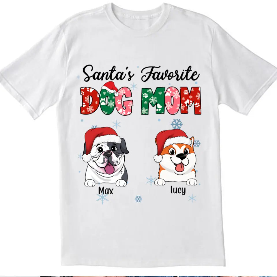Santa&#39;s Favorite Dog Mom Shirt - Personalized Christmas Dog Shirt
