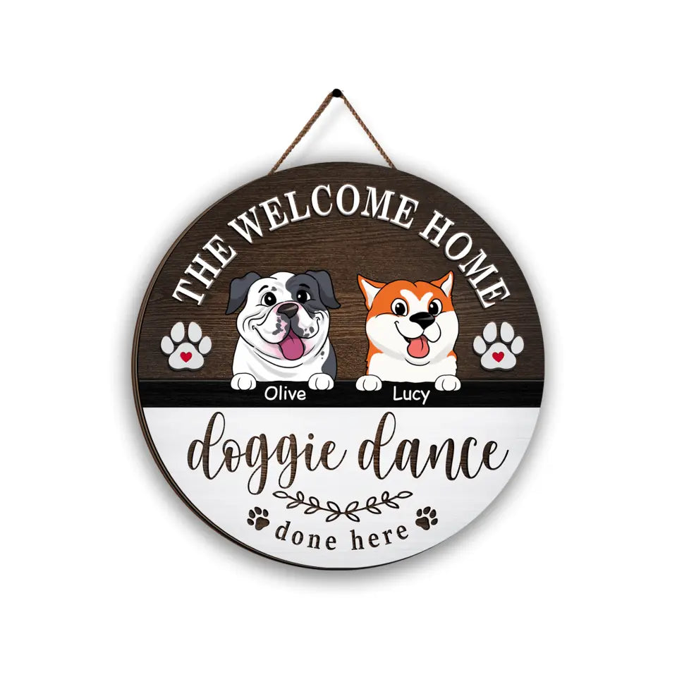 The Welcome Home Doggie Dance Done Here - Personalized Dog Sign