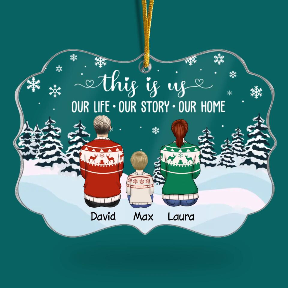 This is us Our Life, Our Story, Our Home - Personalized Acrylic Ornament