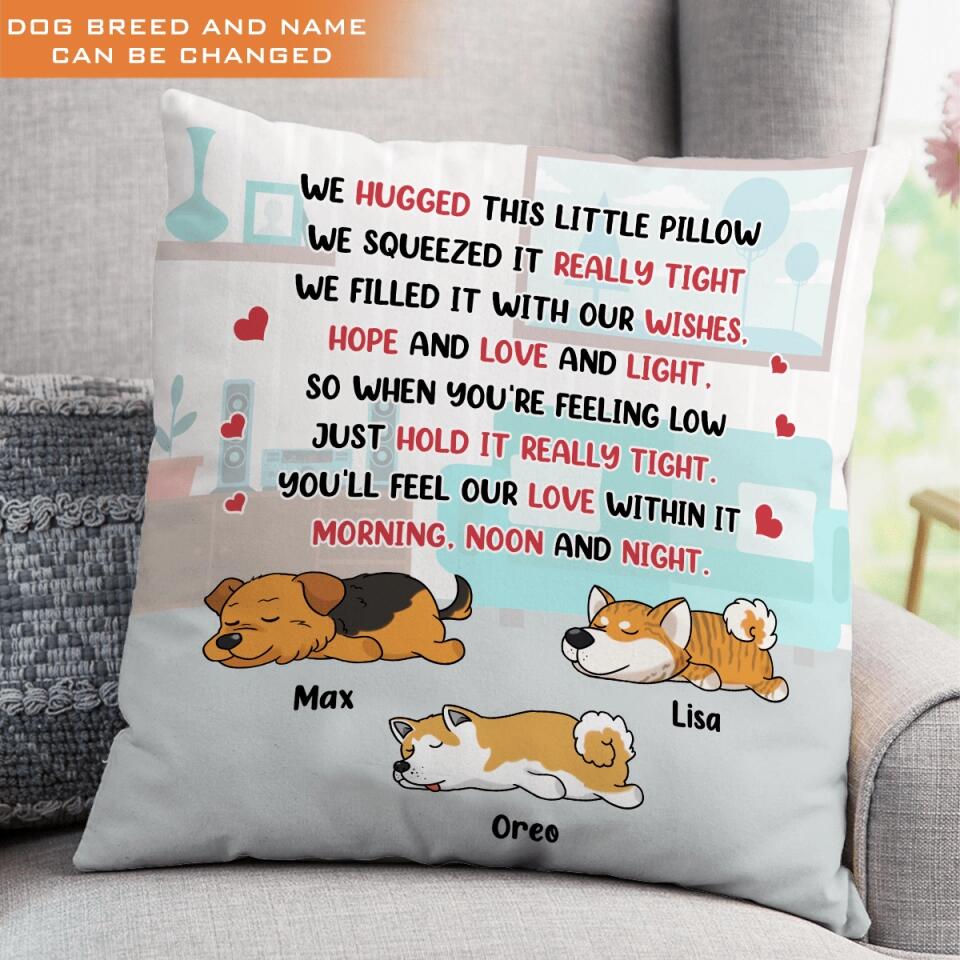 We Hugged This Pillow - Personalized Dog Pillow