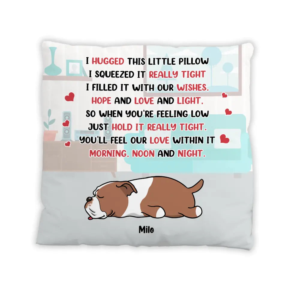 We Hugged This Pillow - Personalized Dog Pillow