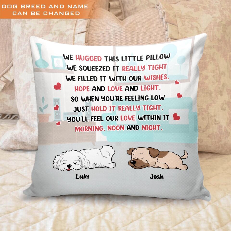 We Hugged This Pillow - Personalized Dog Pillow